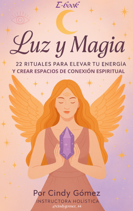 Luz y Magia 22 Rituales para elevar tu conexion espiritual